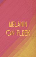 Melanin On Fleek