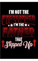 I'm Not The Step Papa I'm The Papa That Stepped Up: Food Journal - Track Your Meals - Eat Clean And Fit - Breakfast Lunch Diner Snacks - Time Items Serving Cals Sugar Protein Fiber Carbs Fat - 110 Pag