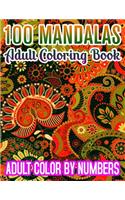 100 Mandalas Adult Coloring Book Adult Color By Numbers: 8.5x11''-140 Page -100 Mandalas Numbers coloring book