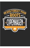 Copenhagen Never Forget your Roots: KALENDER 2020 mit Tagesplaner mit Notizen und Aufgaben Feld! Geschenk für Familien, Studenten, Reisenden Traveler A5 (6x9 inch) 370 Seiten I Monatsp