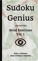Sudoku Genius Mind Exercises Volume 1: Datto, Arkansas State of Mind Collection