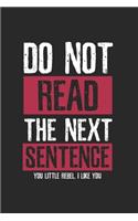 Do not read the next Sentence Sarastic Notebook: Notebook / 6x9 Zoll / 120 ruled Pages