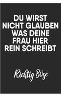 Du wirst nicht glauben was deine Frau hier rein schreibt richtig böse