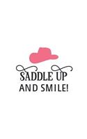 Saddle Up and Smile: Cowgirl Lovers 150 Lined Journal Pages Planner Diary Notebook with Pink Country Western Hat and Novelty Horseback Riding Quote on the Cover