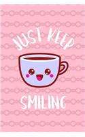 Just Keep Smiling
