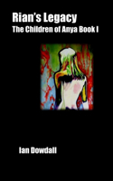 Rian's Legacy: The Children of Anya Volume I(1 Children of Anya)
