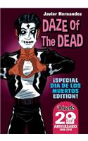 Daze of the Dead: Special Dia de Los Muertos Edition