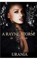 A Rayne Storm in London