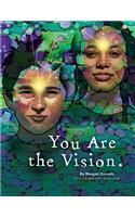 You Are The Vision