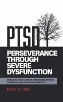 Perseverance Through Severe Dysfunction