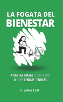 fogata del bienestar: Cómo atizar las brasas del bienestar y encender la llama de la felicidad