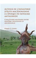 Autour de l’infanterie d’élite macédonienne à l’époque du royaume antigonide