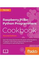 Raspberry Pi for Python Programmers Cookbook, Second Edition