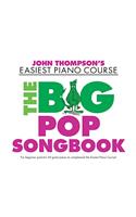 John Thompson's Piano Course: The Big Pop Songbook