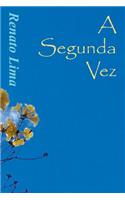 Segunda Vez