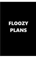 2019 Daily Planner Funny Theme Floozy Plans 384 Pages