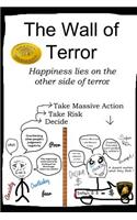 The Wall of Terror: Happiness Lies on the Other Side of Terror