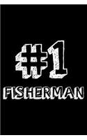 #1 Fisherman: 6x9 Notebook, Ruled, Fishing Journal, Notebook for Men, Fish Log Book, Diary, Planner, Organizer for Fishermen