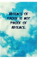 Absence of Proof Is Not Proof of Absence.