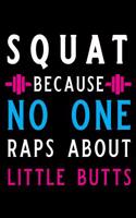 Squat Because No One Raps about Little Butts