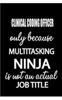 Clinical Coding Officer Only Because Multitasking Ninja Is Not an Actual Job Title