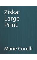 Ziska: Large Print