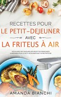 Recettes pour le petit- déjeuner avec la friteuse à air