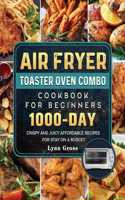 Air Fryer Toaster Oven Combo Cookbook for Beginners