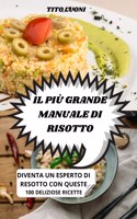 Il Più Grande Manuale Di Risotto