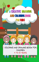 A Creative Drawing And Coloring Book For Kids