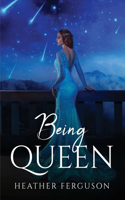 Being Queen