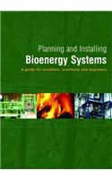 Planning and Installing Bioenergy Systems