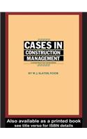 Cases in Construction Management