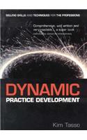 Dynamic Practice Development: Selling Skills and Techniques for the Professions