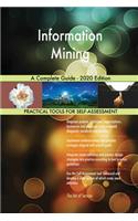 Information Mining A Complete Guide - 2020 Edition