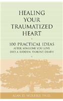 Healing Your Traumatized Heart