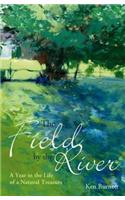 The Field by the River