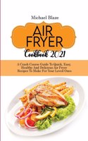 Air Fryer Cookbook 2021