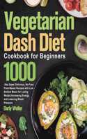 Vegetarian Dash Diet Cookbook for Beginners