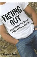 Freiing Out: Why People Go Off the Derech & What We Can Do about It