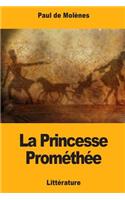 La Princesse Prométhée