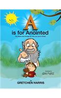 A is for Anointed