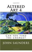 Altered Art 4: Can You Find the Change?