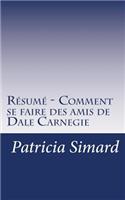 Résumé - Comment se faire des amis de Dale Carnegie