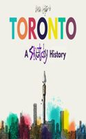 Toronto: A Sketchy History