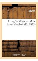 de la Généalogie de M. Le Baron d'Aubais