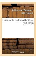 Essai Sur La Tradition Théâtrale