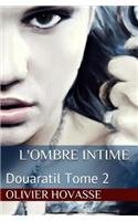 Douaratil: L'Ombre Intime