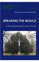 Breaking the Mould