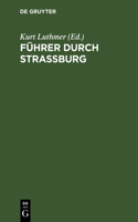 Führer durch Strassburg